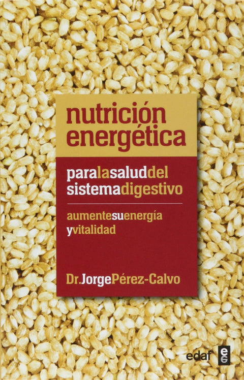  Nutrición energética para la salud del sistema digestivo 