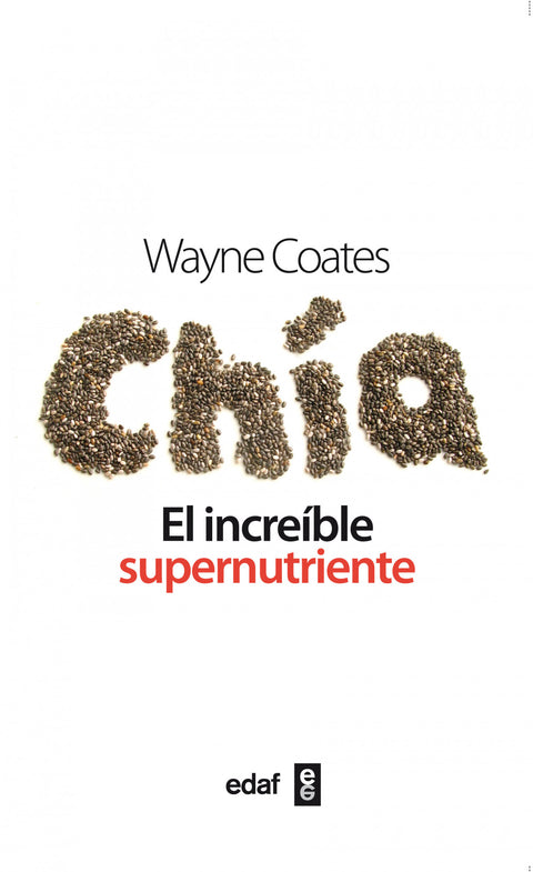  CHIA, EL INCREIBLE SUPERNUTRIENTE 