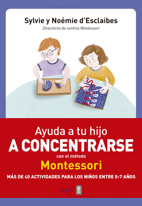  AYUDA A TU HIJO A CONCERTRARSE CON EL MÉTODO MONTESSORI 