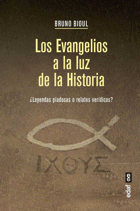  LOS EVANGELIOS A LA LUZ DE LA HISTORIA 