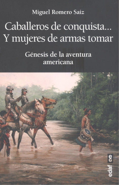  Caballeros de conquista... y mujeres de armas tomar 