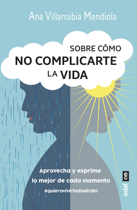  Sobre cómo no complicarte la vida 