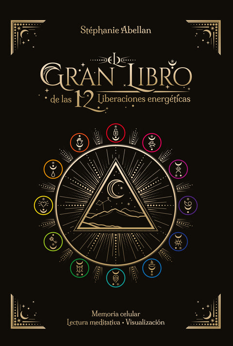  El gran libro de las 12 Liberaciones energéticas 