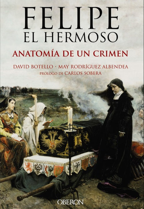  Felipe el hermoso:anatomía de un crimen 