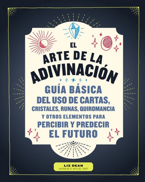  EL ARTE DE LA ADIVINACIÓN 