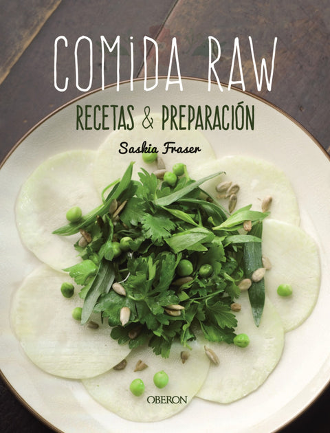  Comida Raw. Recetas y preparación 