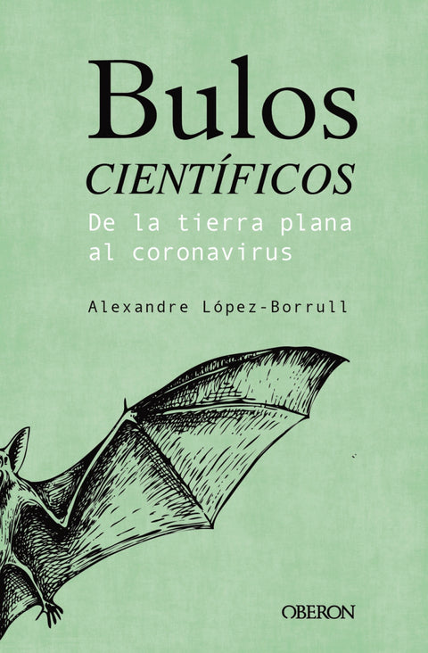  Bulos científicos: de la tierra plana al coronavirus 