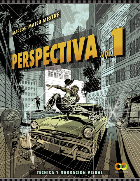  Perspectiva. Volumen 1. Técnica y narración visual 