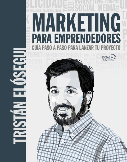  Marketing para emprendedores. Guía paso a paso para lanzar tu proyecto 