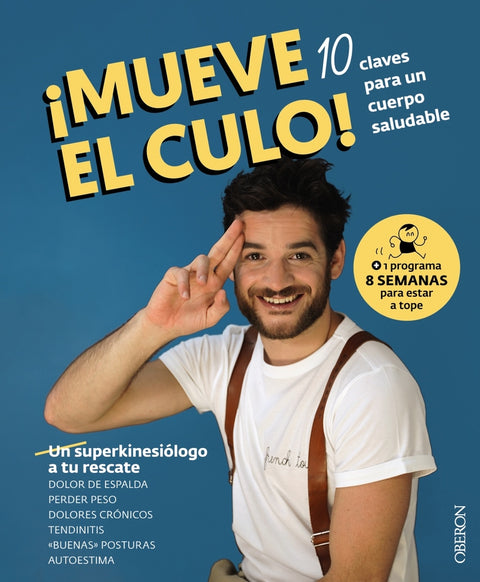  ¡Mueve el culo! 10 claves para un cuerpo saludable 