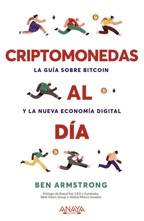  Criptomonedas al día. La guía sobre Bitcoin y la nueva economía digital 