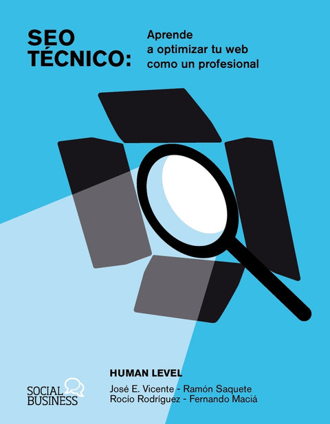  SEO Técnico. Aprende a optimizar tu web como un profesional 