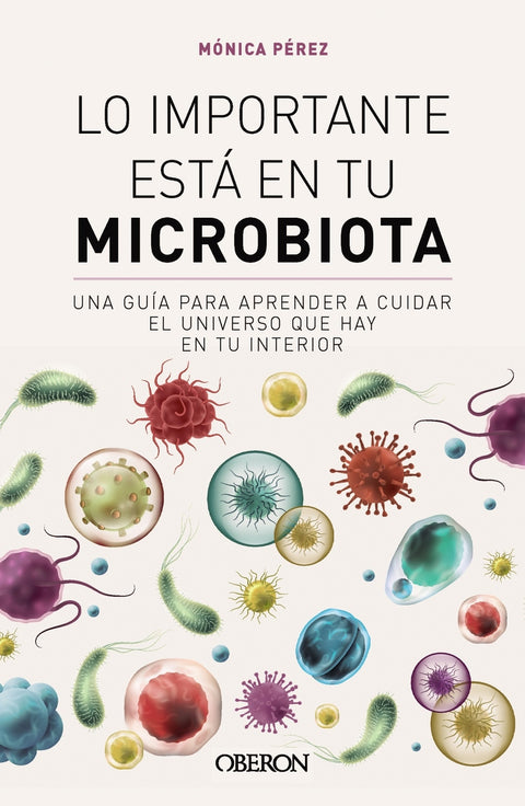  Lo importante está en tu microbiota 