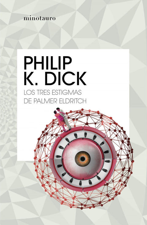  LOS TRES ESTIGMAS DE PALMER ELDRITCH 
