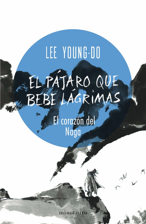  EL PAJARO QUE BEBE LAGRIMAS 1.EL CORAZON DEL NAGA 