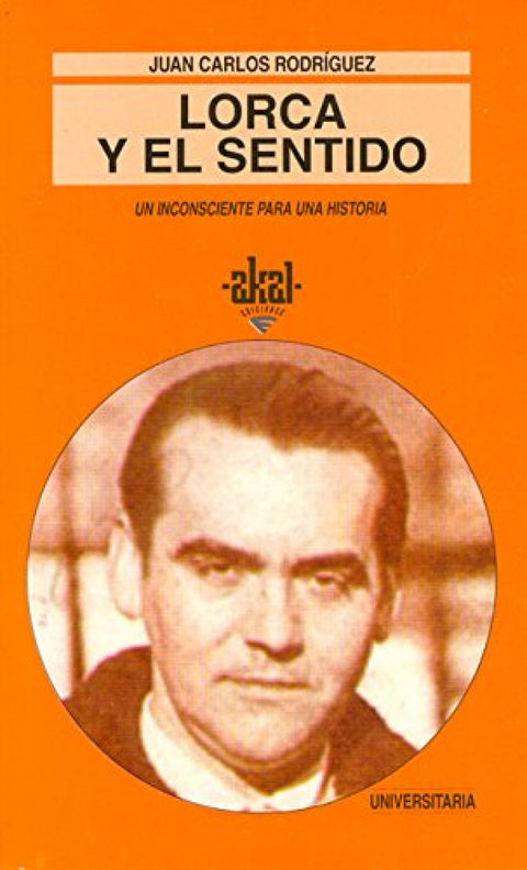  Lorca y el sentido:un inconsciente para una historia 