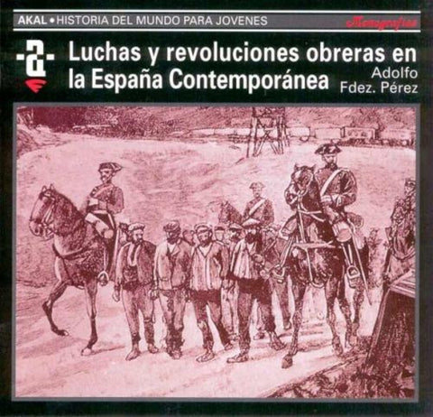  Luchas y revoluciones obreras en la españa contemporanea 
