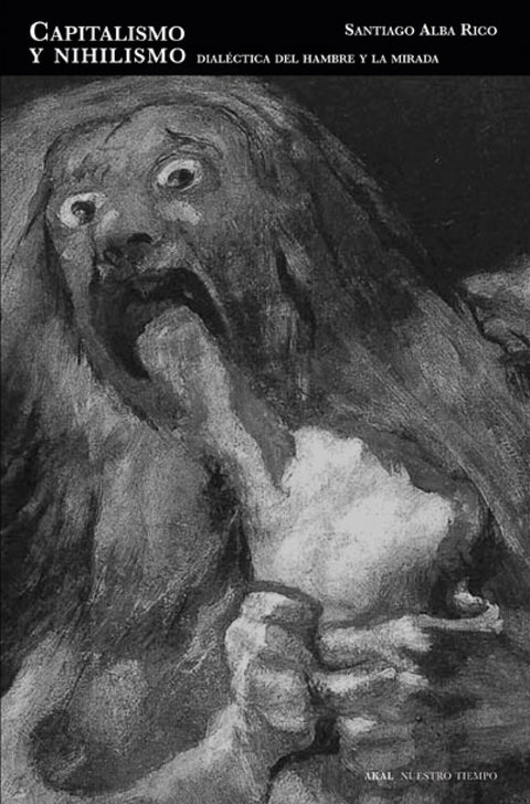  Capitalismo y Nihilismo.Dialéctica del hambre y la mirada. 
