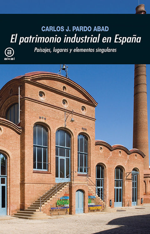  EL PATRIMONIO INDUSTRIAL EN ESPAÑA 