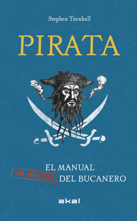  PIRATA. EL MANUAL (NO OFICIAL) DEL BUCANERO 