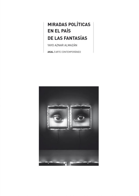  MIRADAS POLÍTICAS EN EL PAÍS DE LAS FANTASÍAS 