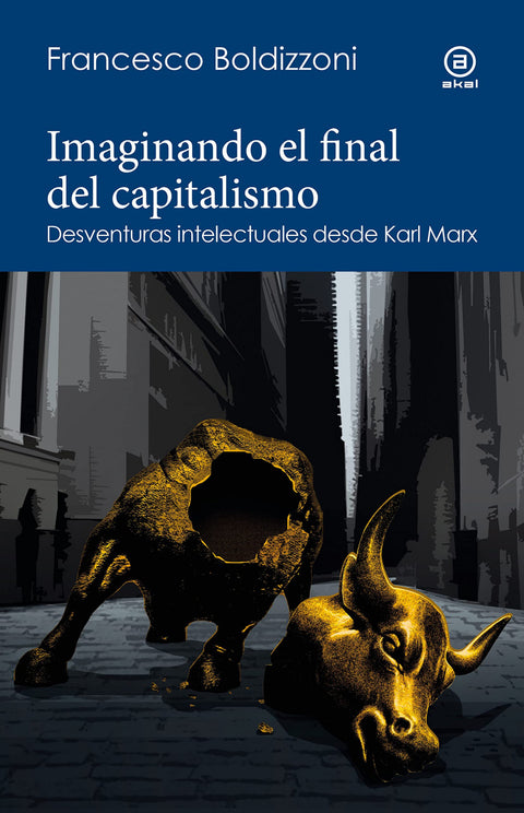  IMAGINANDO EL FINAL DEL CAPITALISMO 