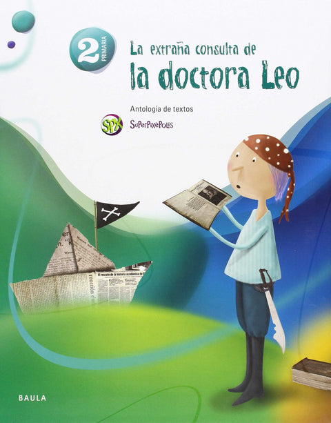  La extraña consulta dra leo 2n.primaria. Cataluña. Superpixépolis 