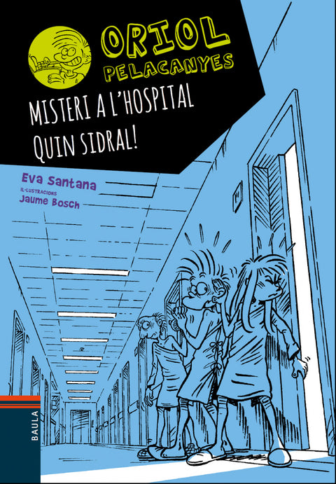  MISTERI A L'HOSPITAL, QUIN SIDRAL 