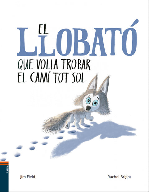  EL LLOBATÓ QUE VOLIA TROBAR EL CAMÍ TOT SOL 