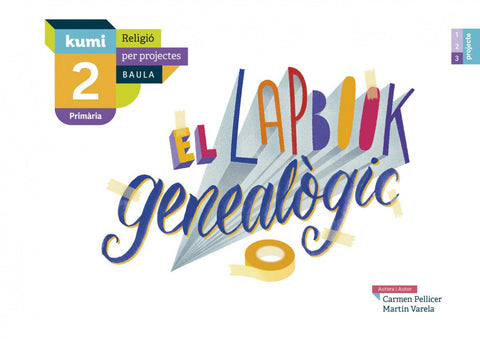  EL LAPBOOK GENEALÒGIC 2N.PRIMARIA. PROJECTE KUMI. RELIGIÓ. CATALUNYA 2019 