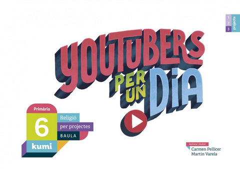 YOUTUBERS PER UN DIA 6 PRIMARIA RELIGIO PROJECTE KUMI 