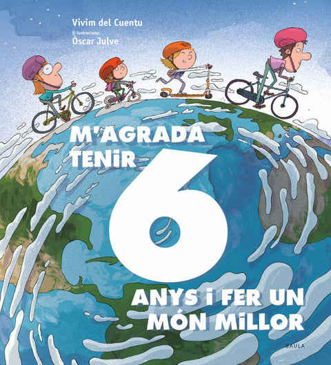  M'agrada tenir 6 anys i fer un món millor 