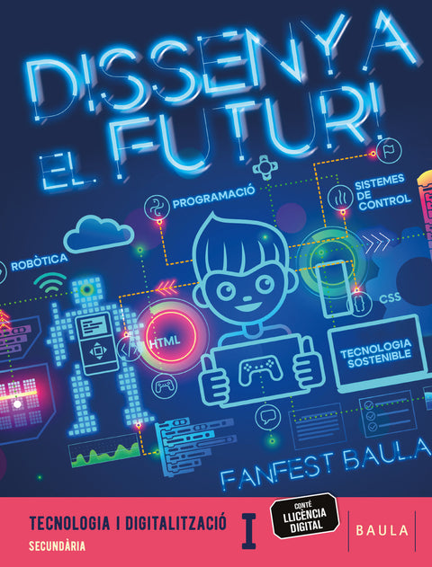  Tecnologia i Digitalització I Secundària Llibre alumne Fanfest 