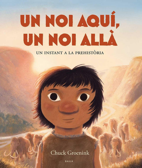  Un noi aqui, un noi alla.un instant a la prehistoria 