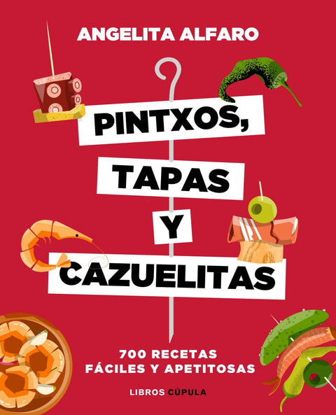  PINTXOS, TAPAS Y CAZUELITAS 