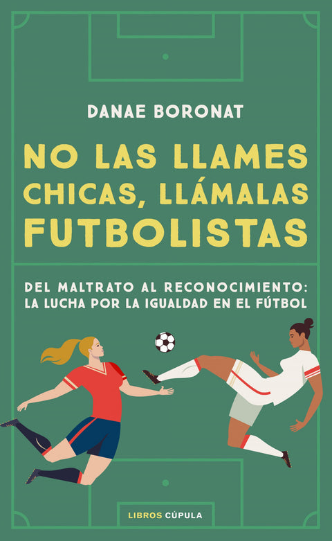  No las llames chicas, llámalas futbolistas 