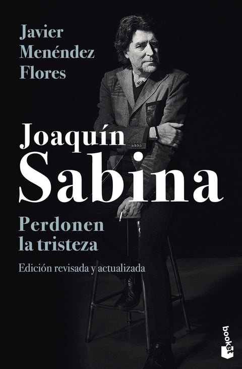  Joaquín Sabina. Perdonen la tristeza 
