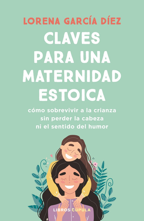  Claves para una maternidad estoica 