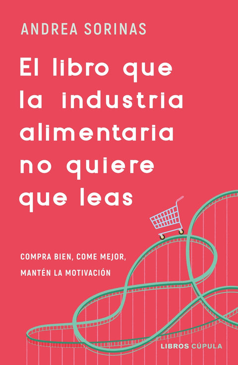  El libro que la industria alimentaria no quiere que leas 
