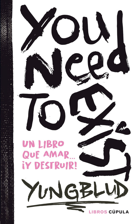  You need to exist 
