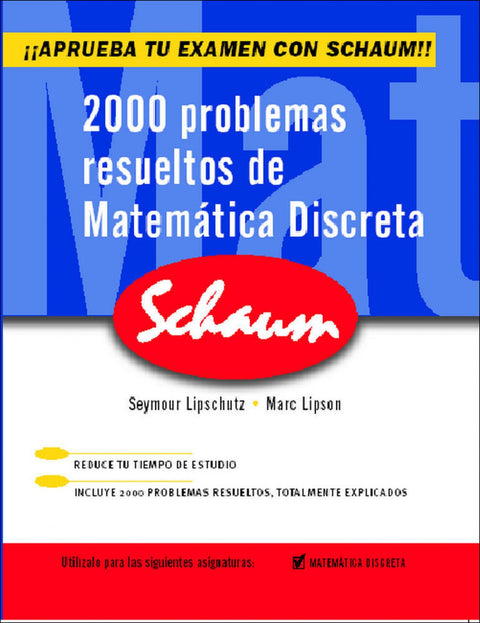  2000 PROBLEMAS RESUELTOS DE MATEMATICA DISCRETA.(APRUEBA SCH 