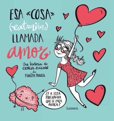  Esa cosa (extraña) llamada amor 