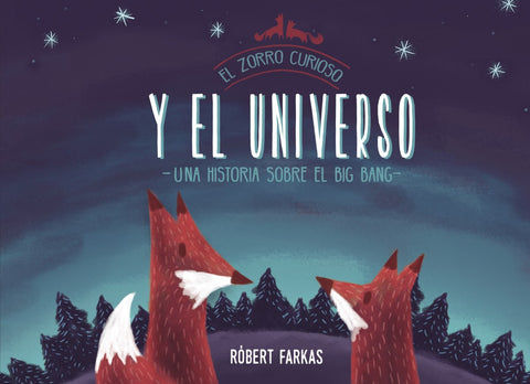  EL ZORRO CURIOSO Y EL UNIVERSO 