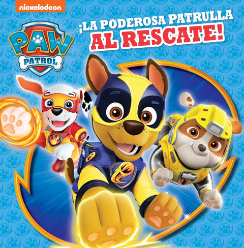  ¡PODEROSA PATRULLA AL RESCATE! 