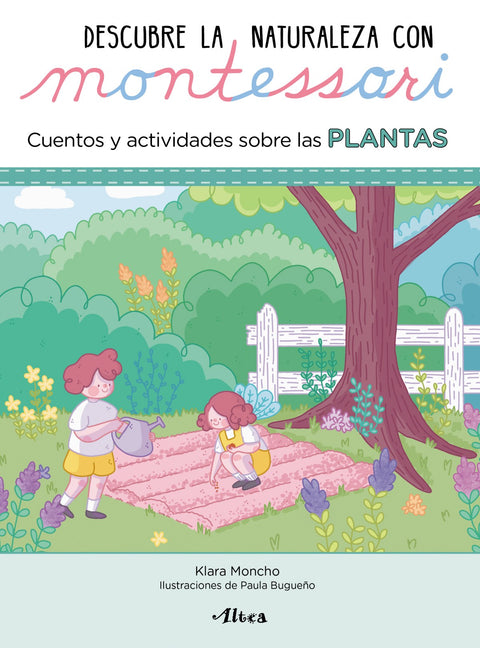  Descubre la Naturaleza con Montessori. Cuentos y actividades sobre las plantas 