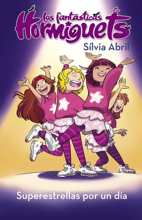  Superestrellas por un día (Las Fantásticas Hormiguets 2) 