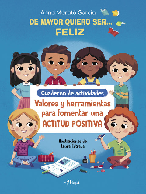  De mayor quiero ser# feliz. Cuaderno de actividades 
