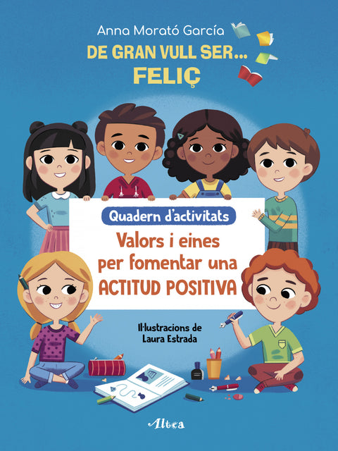  De gran vull ser# feliç. Quadern d#activitats 