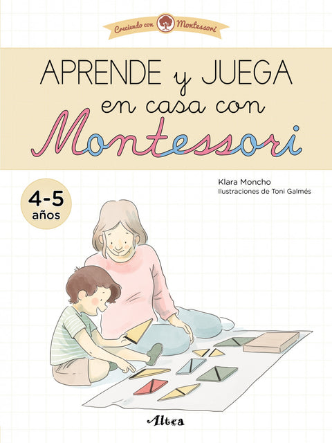  Aprende y juega en casa con Montessori (4-5 años). Tu cuaderno de vacaciones 