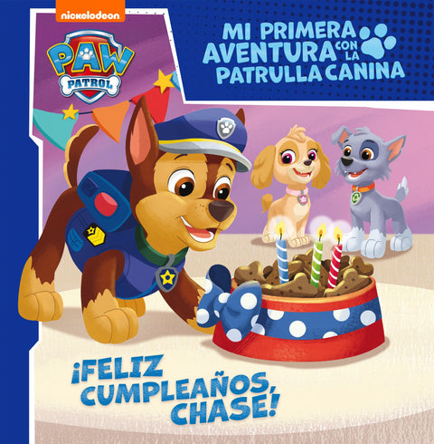  ¡Feliz cumpleaños, Chase! (Mi primera aventura con la Patrulla Canina # Paw Patrol) 